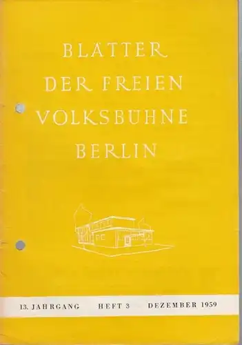 Blätter der Freien Volksbühne Berlin. Dezember 1959, 13. Jahrgang, Heft 3.    Aus dem Inhalt: Siegfried Nestriepke: Friedrich Luft und der ,,Individualbesucher" /.. 
