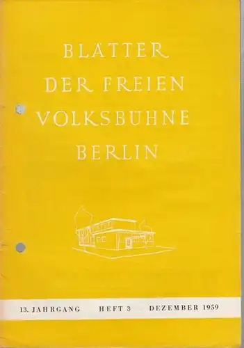 Freie Volksbühne Berlin: Blätter der Freien Volksbühne Berlin. Dezember 1959, 13. Jahrgang, Heft 3.  - Aus dem Inhalt: Siegfried Nestriepke: Friedrich Luft und der...