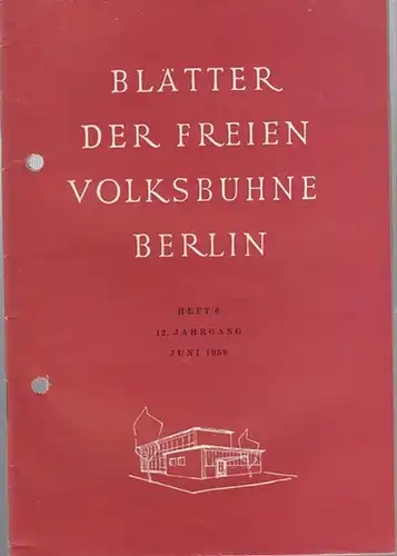Freie Volksbühne Berlin: Blätter der Freien Volksbühne Berlin. 12. Jahrgang, Heft 6, Juni 1959. 
