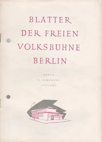 Freie Volksbühne Berlin: Blätter der Freien Volksbühne Berlin. 11. Jahrgang, Heft 6, Juni 1958. 