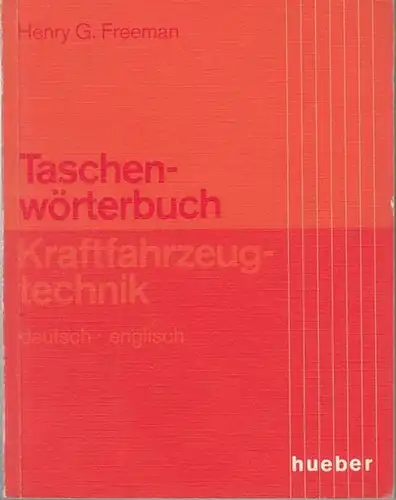 Freeman, Henry G: Taschenwörterbuch Kraftfahrzeugtechnik. Deutsch - englisch. 