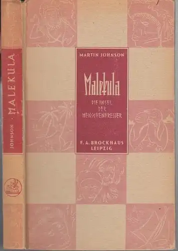 Johnson, Martin (Text ) / Widmann, Willy ( Zeichnungen ): Malekula, die Insel der Menschenfresser. Abenteuer auf den Neuen Hebriden. 