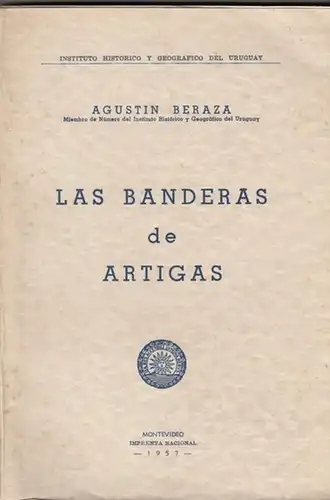 Las Banderas de Artigas (= De la Revista del Instituto Historico y Geografico del Uruguay, Tomo XX)