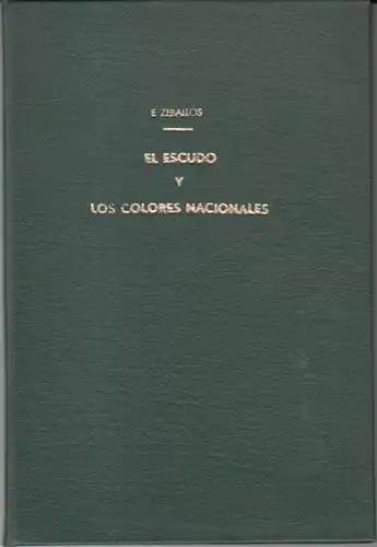 Zeballos, Estanislao S: El Escudo y los Colores Nacionales. (Extracto de la Revista de Derecho, Historia y Letras). 