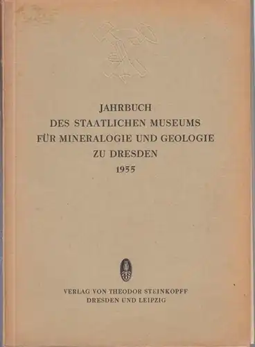 Prescher, H. (Hrsg.): Jahrbuch 1955 des Staatlichen Museums für Mineralogie und Geologie zu Dresden. 