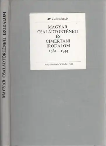 Tudománytár - Baán Kálmán, Kóczy T. Lászlo, Gazda István: Magyar csaladtörteneti es cimertani irodalom 1561 - 1944. 