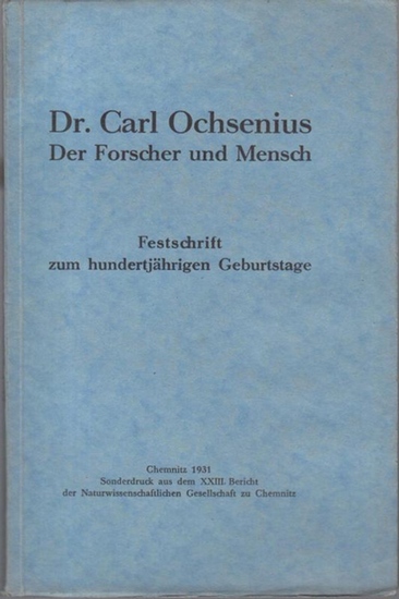 Ochsenius, Carl. Franz Beyschlag u. a Dr. Carl Ochsenius. Der