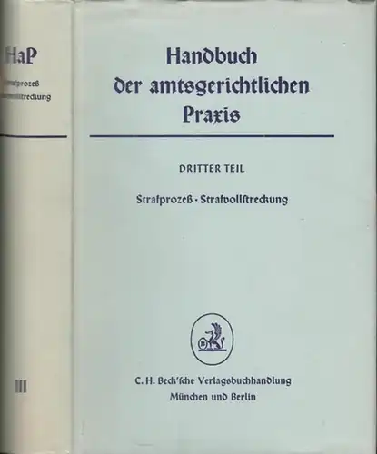 HaP. - StPO. - Ludwig Leiß / Friedrich Weingartner: Handbuch der amtsgerichtlichen Praxis. Dritter Teil. Band VIII und IX. Strafprozeß. Strafvollstreckung. 