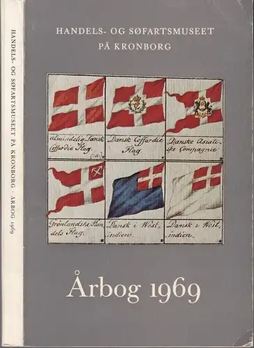 Selskabet Handels- og Sofartsmusseets Venner (Hrsg.): Arbog 1969. 