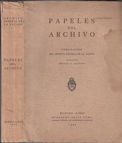 Quesada, Hector C. (Director) - Publicacion del Archivo General de la Nacion: Papeles del Archivo. 