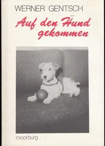 Gentsch, Werner: Auf den Hund gekommen. Erlebnisse mit Goldi. 