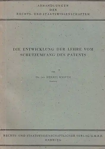 Knoth, Bärbel: Die Entwicklung der Lehre vom Schutzumfang des Patents. 