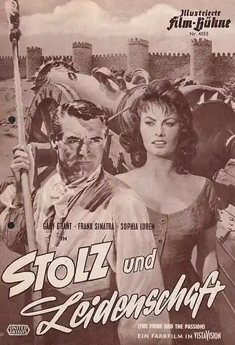 Illustrierte FilmBühne: Illustrierte Film - Bühne Nr. 4053. Stolz und Leidenschaft. Mit Cary Grant, Frank Sinatra und Sophia Loren. 