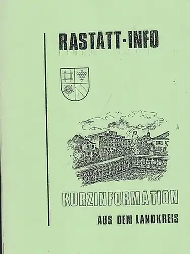 Rastatt. - Dr. Würfel (Landrat): Rastatt - Info. Kurzinformation aus dem Landkreis. 