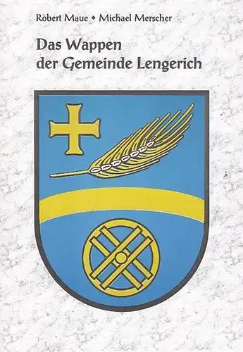 Lengerich. - Maue, Robert / Merscher, Michael: Das Wappen der Gemeinde Lengerich. 