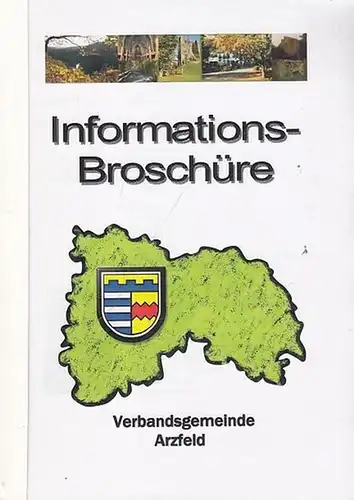 Verbandsgemeinde Arzfeld. - Kruppert, Andreas (Grußwort): Verbandsgemeinde Arzfeld. Informationsbroschüre. 