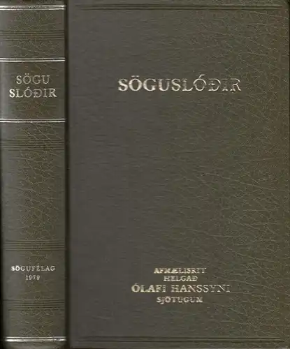 Hansson, Olafur: Söguslódir - Afmaelisrit helgao Ólafi Hanssyni sjötugum 18.september 1979. 