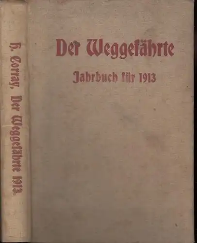 Weggefährte, Der. - H. Corray (Hrsg.): Der Weggefährte. Jahrbuch für 1913. 