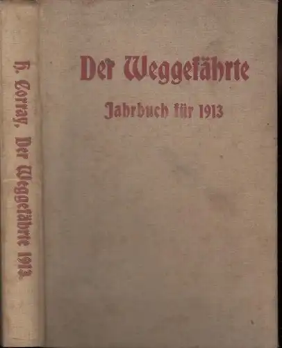 Weggefährte, Der. - H. Corray (Hrsg.): Der Weggefährte. Jahrbuch für 1913.