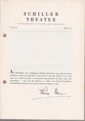 Schillertheater Berlin. - Boleslaw Barlog (Intendanz). - Gerhart Hauptmann: Die Ratten. Programmheft 35 der Spielzeit 1953 / 1954. Inszenierung: Karl Heinz Stroux, Bühnenbilder und Kostüme:...