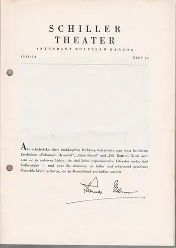 Schillertheater Berlin.   Boleslaw Barlog (Intendanz).   Gerhart Hauptmann: Die Ratten. Programmheft 35 der Spielzeit 1953 / 1954. Inszenierung: Karl Heinz Stroux, Bühnenbilder.. 