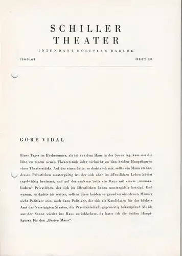 Berlin SchillerTheater.   Boleslaw Barlog (Intendanz).   Gore Vidal: Der beste Mann. Programmheft 98 der Spielzeit 1960   1961.  Inszenierung: Boleslaw.. 