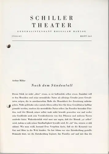 Berlin Schiller Theater. - Boleslaw Barlog (Intendanz / Hrsg.). - Arthur Miller: Nach dem Sündenfall. Programmheft 160 der Spielzeit 1964 / 1965. Inszenierung: Hansjörg Utzerath...