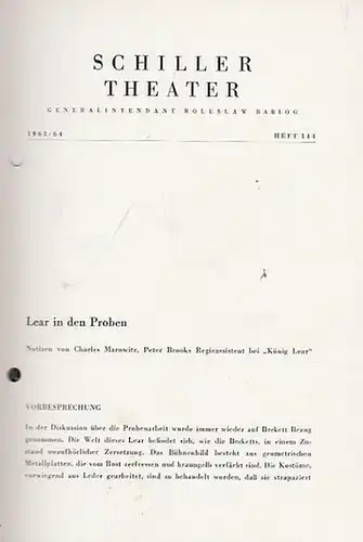 Berlin SchillerTheater. - Boleslaw Barlog (Intendanz). - Shakespeare, William. - Royal Shakespeare Company: King Lear. Programmheft 144 der Spielzeit 1963 / 1964. Spielleitung: Peter Brook / Musikalische Leitung: Guy Woolfenden / Darsteller u.a.: Tom Flem