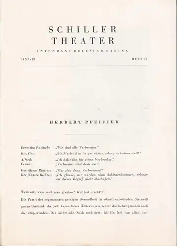 Schillertheater Berlin. -  Boleslaw Barlog (Intendanz). - Bruckner, Ferdinand: Die Verbrecher. Programmheft 71 der Spielzeit 1957 / 1958. Inszenierung: Hans Lietzau, mit u. a.: Lu Säuberlich, Rolf Henniger, Lore Hartling, Eduard Wandrey, Else Reuß. 