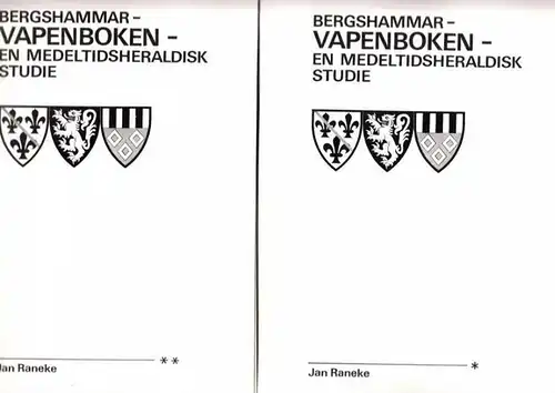 Raneke, Jan: Bergshammarvapenboken Vol. I & II - En medeltidsheraldisk studie. 