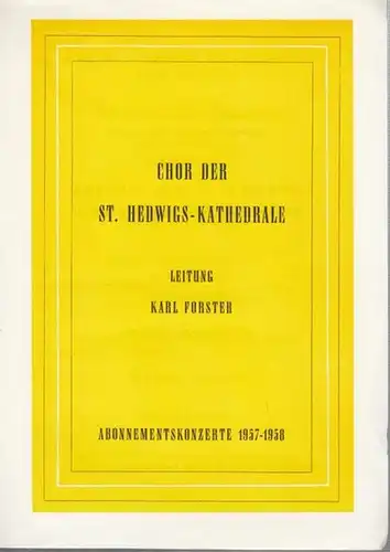 Radio - Symphonie - Orchester Berlin (RSO). - Chor der St. Hedwigs-Kathedrale. - Leitung: Karl Forster: Programmzettel zu ' Ein deutsches Requiem ' von Joh. Brahms. Solisten: Gloria Davy / Hermann Prey. Abonnementskonzert 2. und 3. November 1957 im Konzer