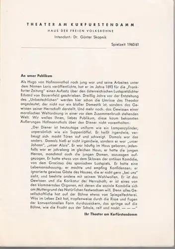 Theater am Kurfürstendamm, Berlin. - Hugo von Hofmannsthal: Der Unbestechliche. Programmheft der Spielzeit 1960 / 1961. Inszenierung: Hellmuth Matiasek. Bühnenbild und Kostüme: Klaus Arnemann. Mit:...