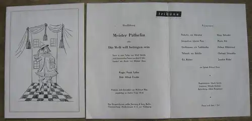 Tribüne.   Direktion: Frank Lothar.   Wolf Schulte: Die Tribüne. Heft 29. Mit Besetzungsliste zu ' Meister Pathelin oder Die Welt will betrogen.. 