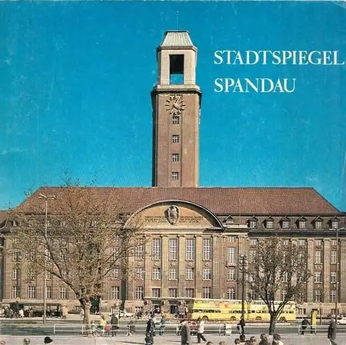 Berlin Spandau.- Hans-Lothar Benedikt u.a: Der Stadtspiegel von Spandau. 