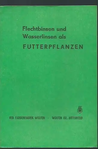 Flechtbinsen und Wasserlinsen als Futterpflanzen