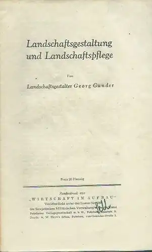 Gunder, Georg: Landschaftsgestaltung und Landschaftspflege. Sonderdruck aus: Wirtschaft im Aufbau. 