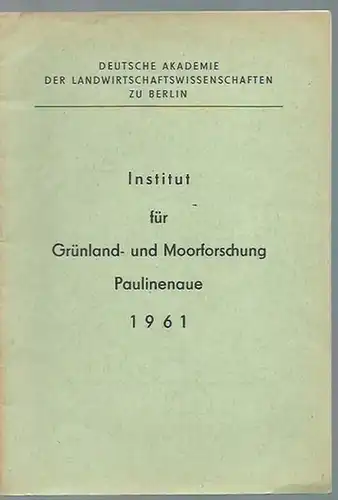 Paulinenaue. - Herausgeber: Deutsche Akademie der Landwirtschaftswissenschaften zu Berlin: Institut für Grünland- und Moorforschung Paulinenaue 1961. 