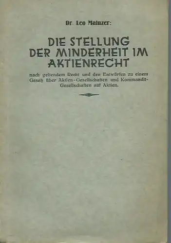 Mainzer, Leo: Die Stellung der Minderheit im Aktienrecht nach geltendem Recht und den Entwürfen zu einem Gesetz über Aktien-Gesellschaften und Kommandit-Gesellschaften auf Aktien. 