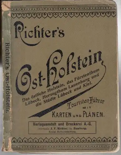Richter.   Thamm, Adolt Sylvester (Herausgeber): Richters Führer. Ost   Holstein. Touristenführer durch das östliche Holstein, das Fürstenthum Lübeck, Herzogthum Lauenburg und die.. 