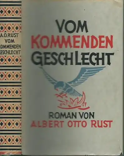 Rust, Albert Otto: Vom kommenden Geschlecht. Roman. 