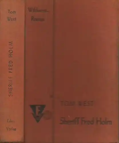 West, Tom: Sheriff Fred Holm. Wildwestroman. 