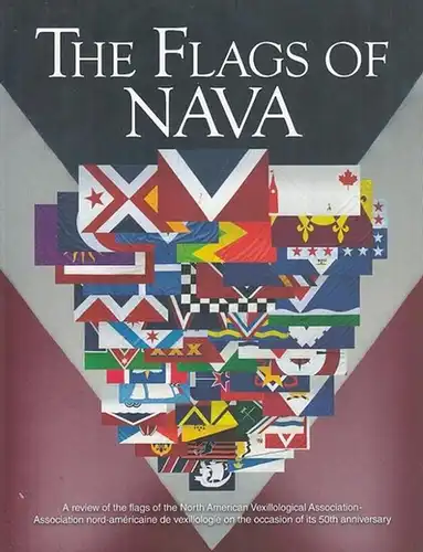 North American Vexillological Association   Association nord américaine de Vexillologie (Ed./Réd.) / Kenneth J. Hartvigsen / Steven A. Knowlton (Ed. /Réd.): The Flags of.. 