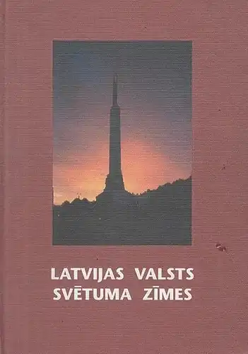 Raituma, Daina / Baiba Stepite / Dagmara Lejina (Red.): Latvijas Valsts Svetuma Zimes. 