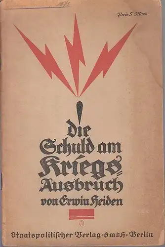 Heiden, Erwin: Die Schuld am Kriegsausbruch. 