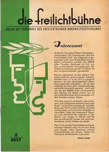 Freilichtbühne, Die   Ignatz Gentges, Hermann Schultze, Karl Voß: Die Freilichtbühne. Organ des Verbandes der Freilichtbühnen Nordwestdeutschlands. Heft 2, 1957. Aus dem Inhalt: Ignatz.. 