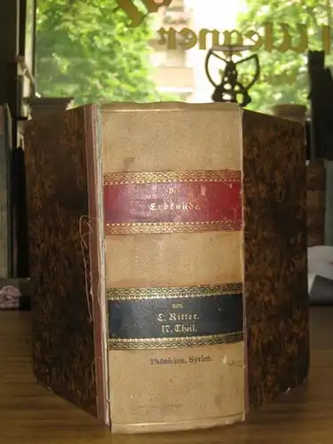 Ritter, Carl: Palästina und Syrien. Fortsetzung II. Phönicien, Libanon und Nord Syrien (§17 33). UND: Schluß: Das Stromsystem des Orontes und das flache Nordsyrien mit.. 