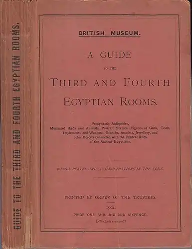 British Museum - A Guide to the Third and Fourth Egyptian Rooms. Printed by Order of the Trustees