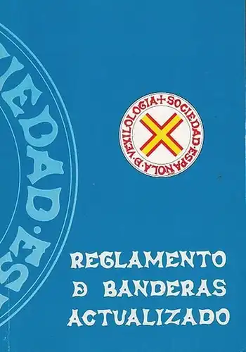 Perez, Luis Miguel Arias: Reglamento de Banderas actualizado  - a 18 de marzo 2001. 