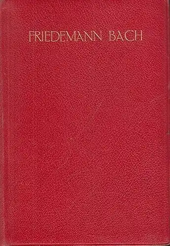 Brachvogel, A. E: Friedemann Bach.  Ein Roman aus der Zeit Friedrichs des Großen. Vollständige Ausgabe. 