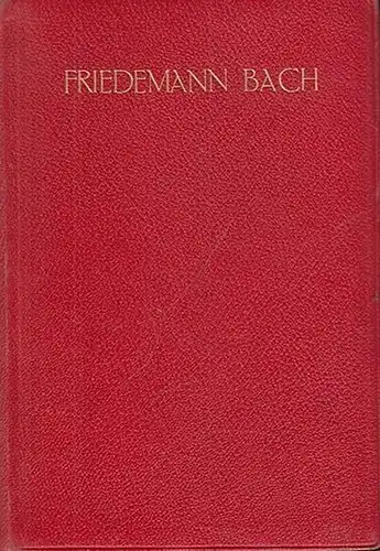 Friedemann Bach.  Ein Roman aus der Zeit Friedrichs des Großen. Vollständige Ausgabe